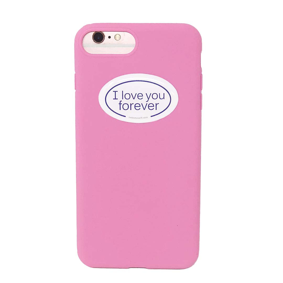 i love you forever sticker affirmations that stick puffy on phone case
