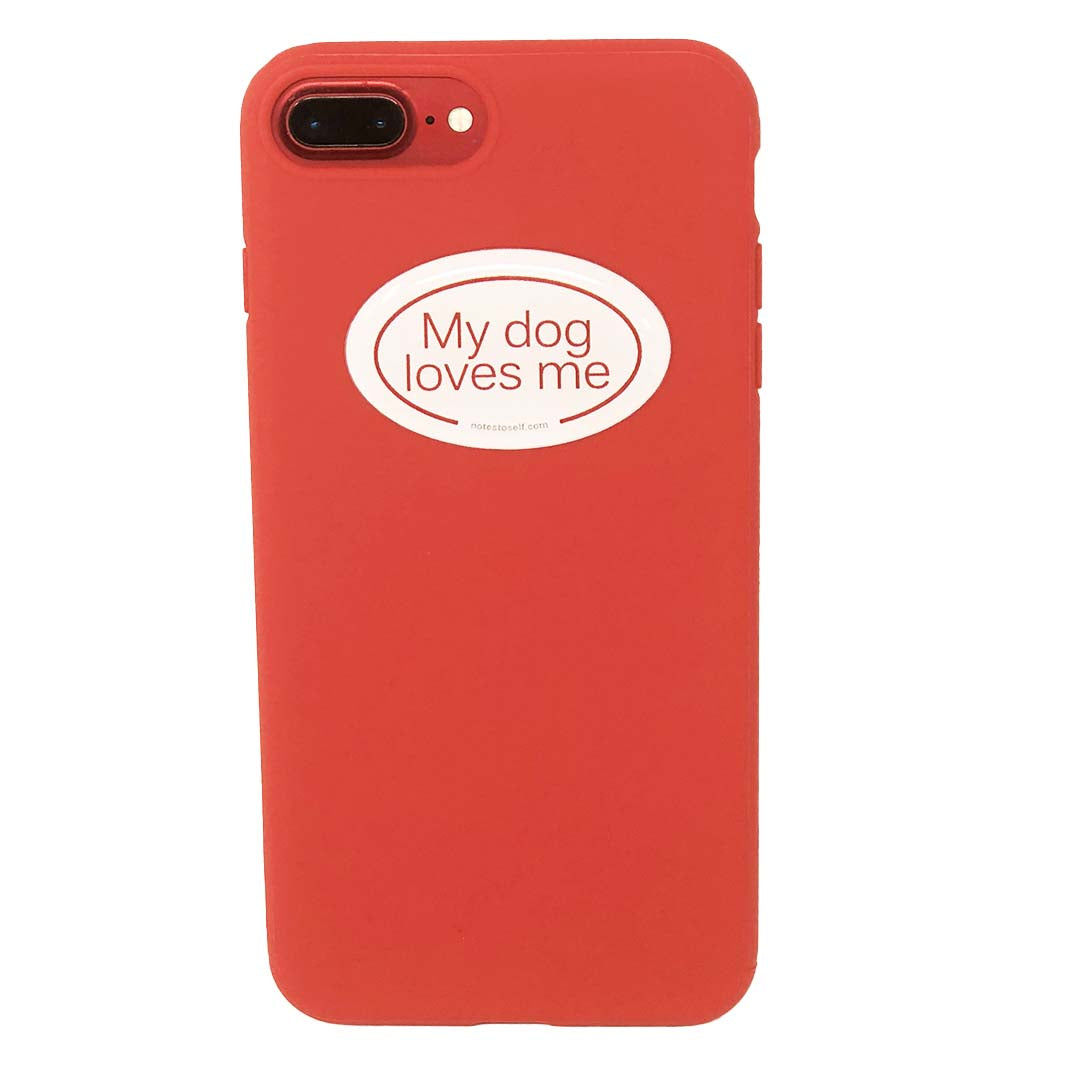 my dog loves me sticker affirmations that stick puffy on phone case